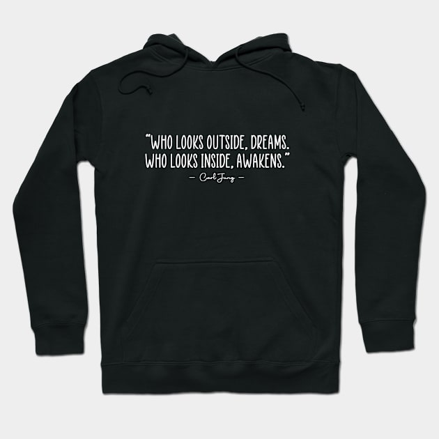 Who Looks Inside Awakens Carl Jung Quote Hoodie by zap